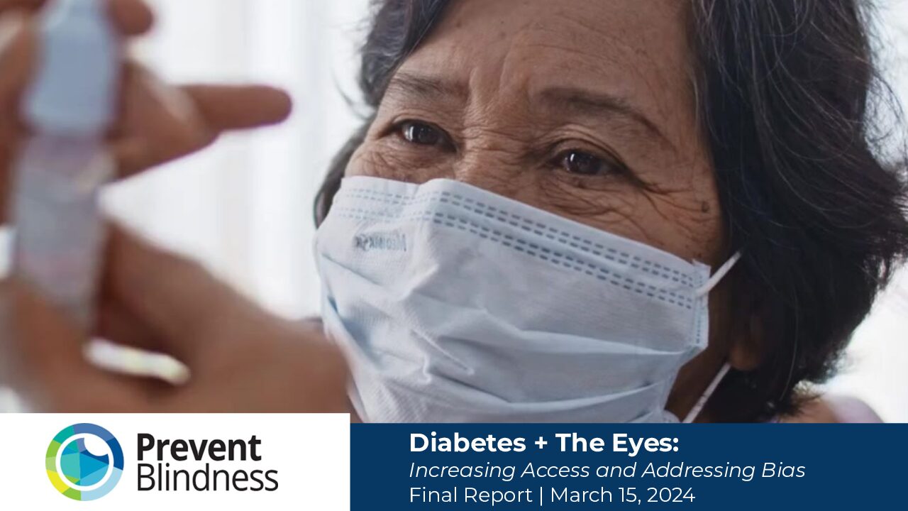 Diabetes + The Eyes:Increasing Access and Addressing BiasFinal Report, March 15, 2024 Diabetes + The Eyes:Increasing Access and Addressing BiasFinal Report, March 15, 2024